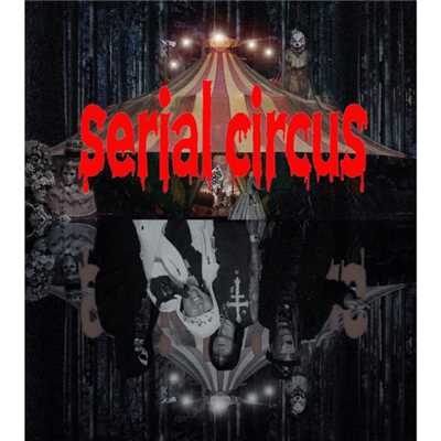 シングル/circus world/serial circus