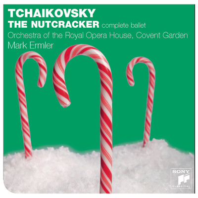 アルバム/Tchaikovsky: The Nutcracker (Complete)/The Orchestra of the Royal Opera House, Covent Garden