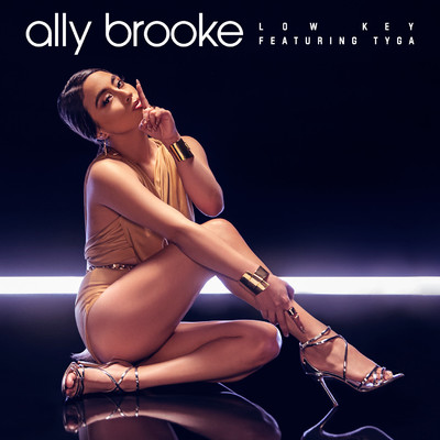 シングル/Low Key (feat. Tyga)/Ally Brooke