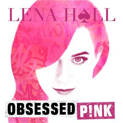 Obsessed: P！nk/Lena Hall