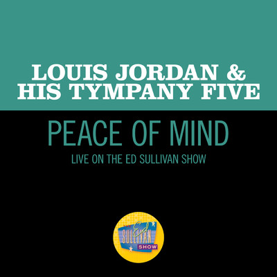シングル/Peace Of Mind (Live On The Ed Sullivan Show, December 29, 1957)/ルイ・ジョーダン