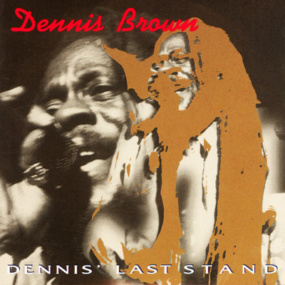アルバム/Dennis' Last Stand/Dennis Brown