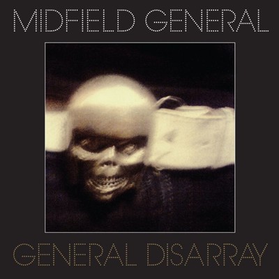 アルバム/General Dissaray/Midfield General