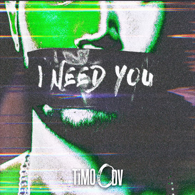 シングル/I Need You (TiMO's Dark Room Remix)/TiMO ODV