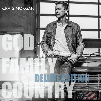 God, Family, Country (Deluxe Edition)/Craig Morgan