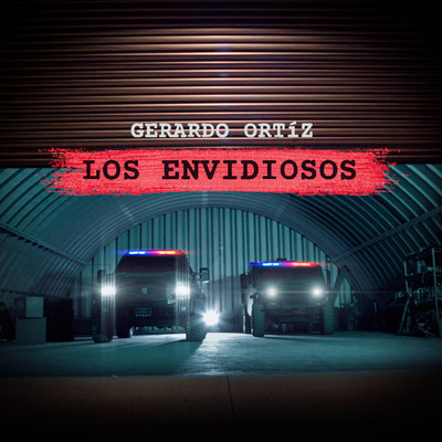 シングル/Los Envidiosos (Explicit)/Gerardo Ortiz