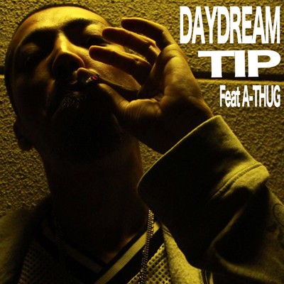 シングル/DAY DREAM (feat. A-THUG)/TIP