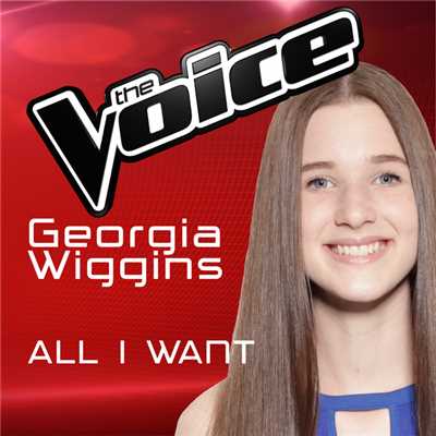 シングル/All I Want (The Voice Australia 2016 Performance)/Georgia Wiggins