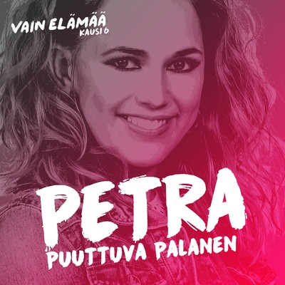 アルバム/Puuttuva palanen (Vain elamaa kausi 6)/Petra