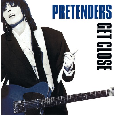 アルバム/Get Close (Expanded & Remastered)/Pretenders