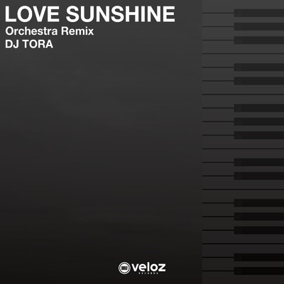 シングル/LOVE SUNSHINE (Orchestra Remix)/DJ TORA