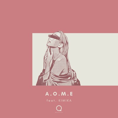 シングル/A.O.M.E (feat. KIMIKA)/UNI-Qreatives
