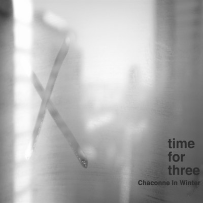 シングル/Chaconne in Winter/Time for Three