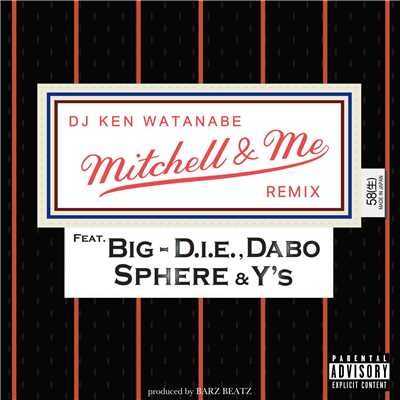 シングル/Mitchell & Me Remix (feat. BIG-D.I.E., SPHERE, Y'S & DABO)/DJ KEN WATANABE