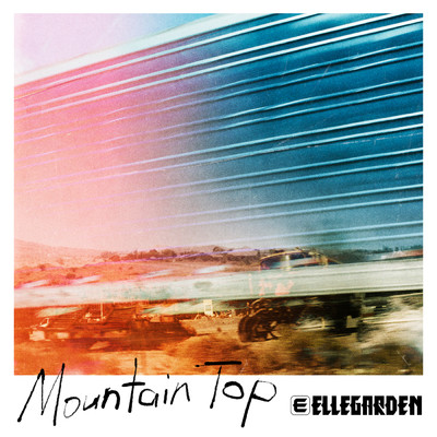シングル/Mountain Top/ELLEGARDEN