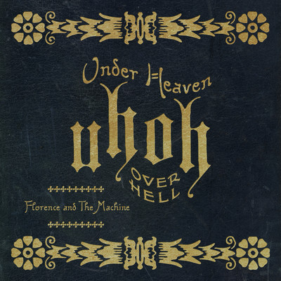 アルバム/Under Heaven Over Hell (Explicit)/フローレンス・アンド・ザ・マシーン