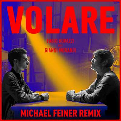 シングル/Volare (featuring Gianni Morandi／Michael Feiner Remix)/Fabio Rovazzi