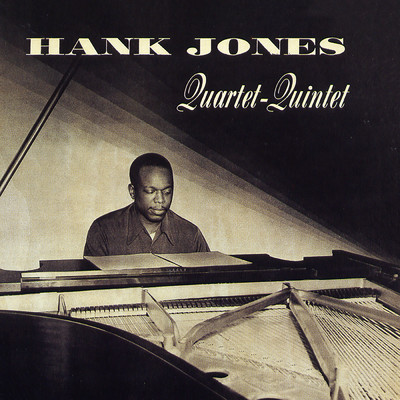 アルバム/The Hank Jones Quartet-Quintet/ハンク・ジョーンズ