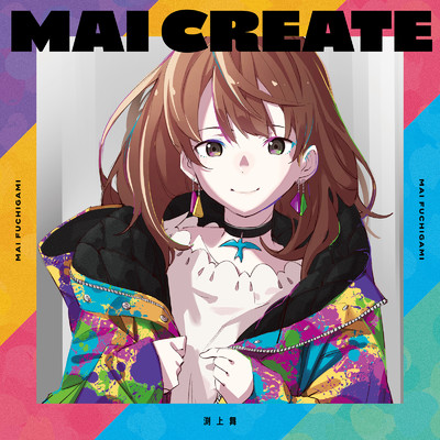 アルバム/MAI CREATE/渕上 舞