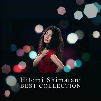 Hitomi Shimatani BEST COLLECTION/島谷ひとみ