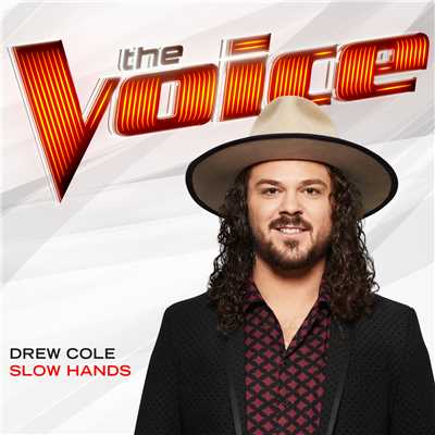 シングル/Slow Hands (The Voice Performance)/Drew Cole