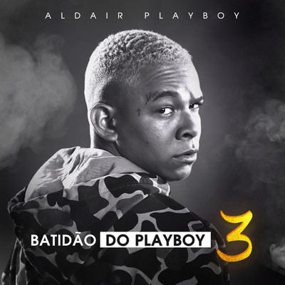 アルバム/Batidao Do Playboy 3 (Ao Vivo Em Sao Paulo ／ 2019)/Aldair Playboy