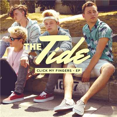 アルバム/Click My Fingers - EP/The Tide