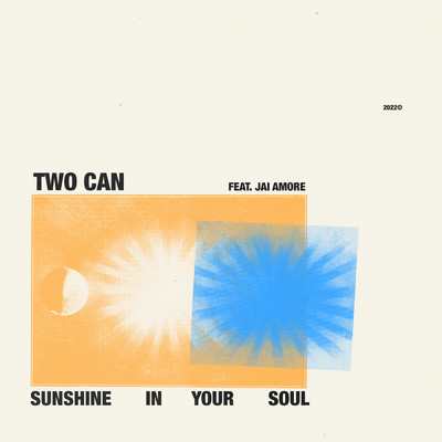 Sunshine In Your Soul (featuring Jai Amore)/Two Can