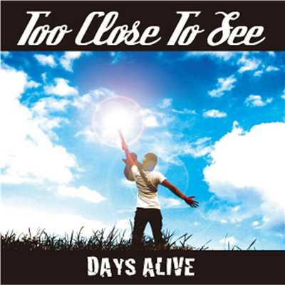 アルバム/DAYS ALIVE/TOO CLOSE TO SEE