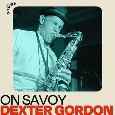 アルバム/On Savoy: Dexter Gordon/デクスター・ゴードン