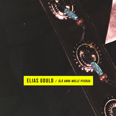 シングル/Ala anna mulle piiskaa/Elias Gould