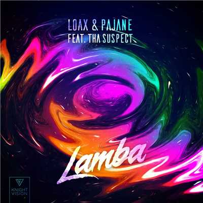 シングル/Lamba (feat. Tha Suspect)/LoaX & Pajane
