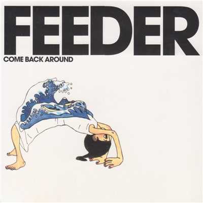 アルバム/Come Back Around/Feeder
