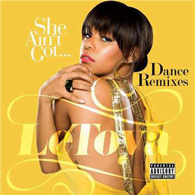 アルバム/She Ain't Got... Dance Remixes (Explicit)/ラトーヤ