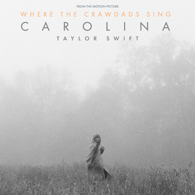 Carolina (From The Motion Picture “Where The Crawdads Sing”)/Taylor Swift