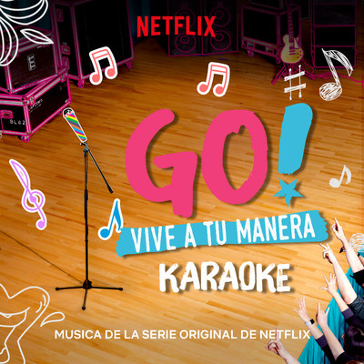 アルバム/Go！ Vive A Tu Manera (Soundtrack from the Netflix Original Series) [Karaoke]/Original Cast of Go！ Vive A Tu Manera