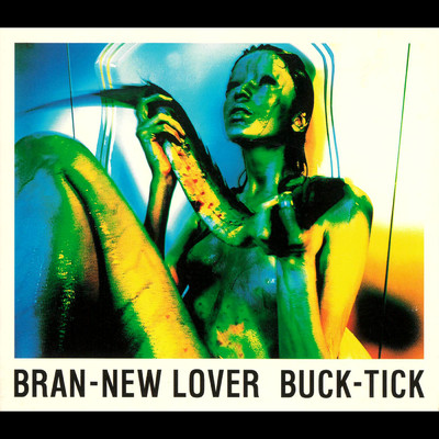 BRAN-NEW LOVER/BUCK-TICK