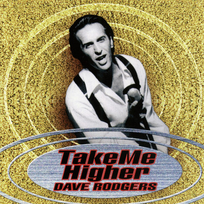 アルバム/TAKE ME HIGHER/DAVE RODGERS