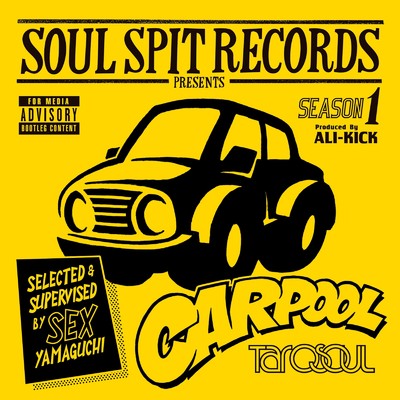 アルバム/SOUL SPIT RECORDS Presents ”CARPOOL TARO SOUL” Season 1/TARO SOUL