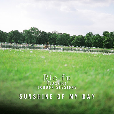 Sunshine of My Day (Classics London Sessions)/Rie fu