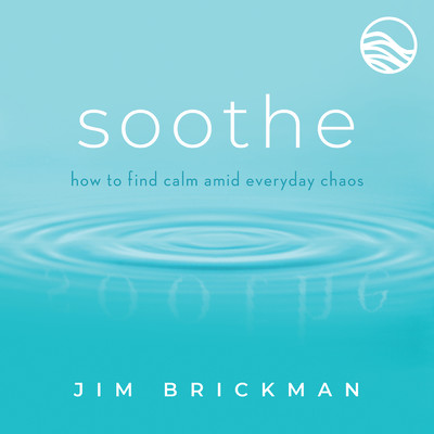 アルバム/Soothe: Music To Quiet Your Mind & Soothe Your World (Vol. 1)/ジム・ブリックマン