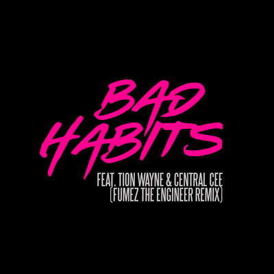 シングル/Bad Habits (feat. Tion Wayne & Central Cee) [Fumez The Engineer Remix]/エド・シーラン