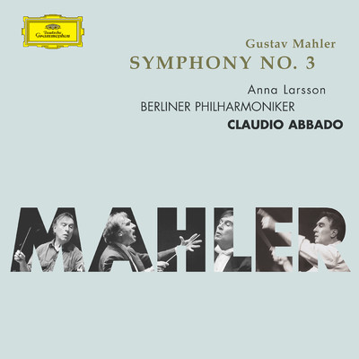 Mahler: 交響曲第3番ニ短調 - 第6楽章d:- Nicht mehr so breit (1999年ロイヤル・フェスティバル・ホールからのライヴ)/ベルリン・フィルハーモニー管弦楽団／クラウディオ・アバド