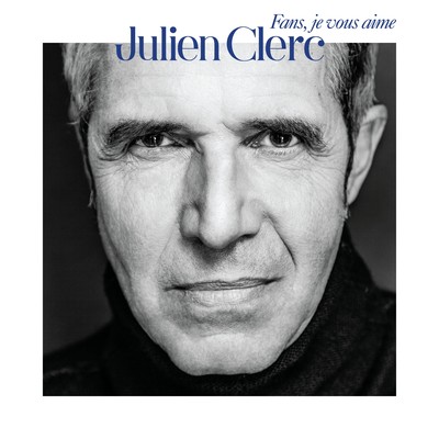 アルバム/Fans, je vous aime/Julien Clerc