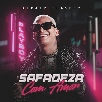 シングル/Safadeza Com Amor/Aldair Playboy