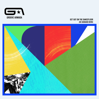 Get Out on the Dancefloor (feat. Nick Littlemore) [Joe Goddard Remix]/Groove Armada