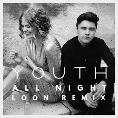 シングル/All Night (L／O／O／N Remix)/youth