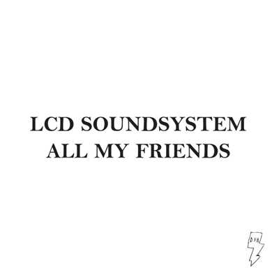 シングル/All My Friends (Franz Ferdinand Version)/LCD Soundsystem
