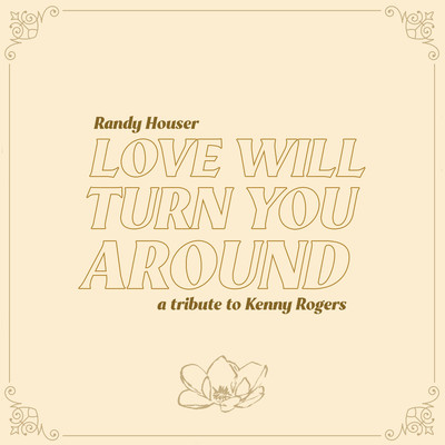 シングル/Love Will Turn You Around/Randy Houser
