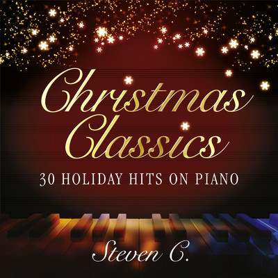 Christmas Classics: 30 Holiday Hits on Piano/Steven C.